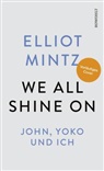 Elliot Mintz - We all shine on
