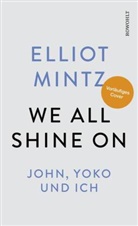 Elliot Mintz - We all shine on