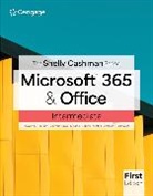 Steven Freund, Freund Steven, Susan Sebok, Misty Vermaat, Vermaat Misty, Jill West... - The Shelly Cashman Series&Acirc;&reg; Microsoft&Acirc;&reg; 365&Acirc;&reg; & Office&Acirc;&reg; Intermediate