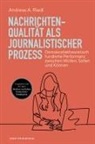 Andreas A Riedl, Andreas A. Riedl - Nachrichtenqualität als journalistischer Prozess