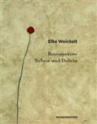 Elke Weickelt - SoSein und DaSein