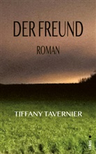 Tiffany Tavernier, Anne Thomas - Der Freund