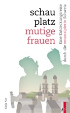 Katja Ahr, Melanie Gerber - Schauplatz mutige Frauen