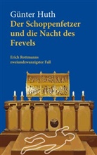 Günter Huth - Der Schoppenfetzer und die Nacht des Frevels