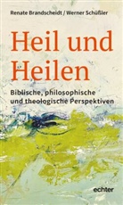 Renate Brandscheidt, Werner Schüßler - Heil und Heilen