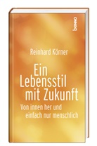 Reinhard Körner - Ein Lebensstil mit Zukunft