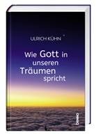 Ulrich Kühn - Wie Gott in unseren Träumen spricht