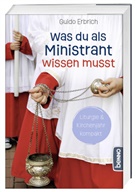 Guido Erbrich - Was du als Ministrant wissen musst