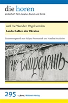 Halyna Petrosaniak, Natalka Sniadanko - weil die Wunden Vögel werden