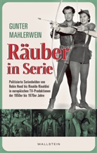 Gunter Mahlerwein, Gunter (Dr.) Mahlerwein - Räuber in Serie