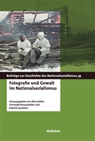 Alina Bothe, Christoph Kreutzmüller, Quinkert, Babette Quinkert - Fotografie und Gewalt im Nationalsozialismus