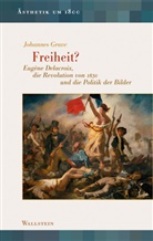 Johannes Grave, Johannes Grave, Sabine Schneider - Freiheit?