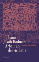 Johannes Hees-Pelikan - Johann Jakob Bodmers Arbeit an der Ästhetik