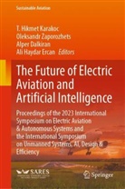 Alper Dalkiran, Alper Dalkiran et al, Ali Haydar Ercan, T. Hikmet Karakoc, Oleksandr Zaporozhets - The Future of Electric Aviation and Artificial Intelligence