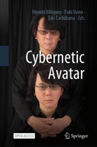 Hiroshi Ishiguro, Eiki Tachibana, Fuki Ueno - Cybernetic Avatar