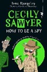 Iona Rangeley, David Tazzyman, Tazzyman David - Cecily Sawyer: How To Be a Spy