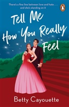 Betty Cayouette - Tell Me How You Really Feel