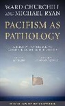 Ward Churchill, Michael Ryan - Pacifism as Pathology