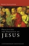 Irene Alexander - Practicing the Presence of Jesus