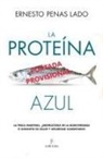Ernesto Penas Lado - La Proteina Azul