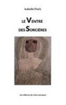 Isabelle Floch - Le Ventre des Sorcières