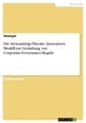 Anonymous - Die Stewardship-Theorie. Innovatives Modell zur Gestaltung von Corporate-Governance-Regeln