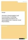 Anonymous - Zwischen Glaubwürdigkeit und Greenwashing. Nachhaltige Marketingkommunikation im Spannungsfeld der Corporate Social Responsibility