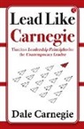 Dale Carnegie - Lead Like Carnegie