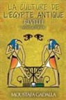 Moustafa Gadalla - La Culture De L'Egypte Ancienne Révélée