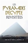 Moustafa Gadalla - Les Pyramides D'Égypte Revisitées