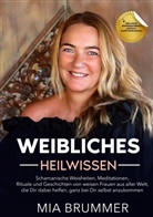 Mia Brummer - Weibliches Heilwissen
