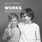 Kalle Klinsky - Works in Black and White