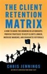Chris Jennings - The Client Retention Matrix
