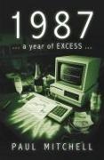 Paul Mitchell - 1987 a year of excess