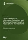 "Smart Agriculture" Information Technology and Agriculture Cross-Discipline Research and Development