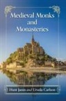 Ursula Carlson, Hunt Janin - Medieval Monks and Monasteries