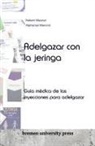 Alphonse Mancini, Robert Wasner - Adelgazar con la jeringa