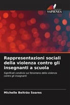 Michelle Beltrão Soares - Rappresentazioni sociali della violenza contro gli insegnanti a scuola