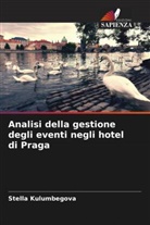 Stella Kulumbegova - Analisi della gestione degli eventi negli hotel di Praga