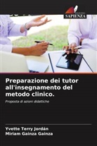 Miriam Gainza Gainza, Yvette Terry Jordán - Preparazione dei tutor all'insegnamento del metodo clinico.