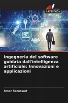 Amar Saraswat - Ingegneria del software guidata dall'intelligenza artificiale: Innovazioni e applicazioni