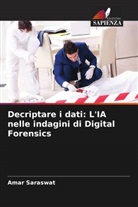 Amar Saraswat - Decriptare i dati: L'IA nelle indagini di Digital Forensics
