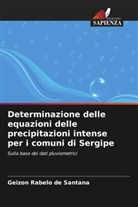 Geizon Rabelo de Santana - Determinazione delle equazioni delle precipitazioni intense per i comuni di Sergipe