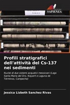 Jessica Lizbeth Sanchez Rivas - Profili stratigrafici dell'attività del Cs-137 nei sedimenti