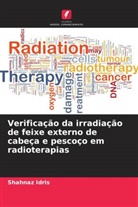 Shahnaz Idris - Verificação da irradiação de feixe externo de cabeça e pescoço em radioterapias