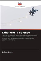 Lukas Loeb - Défendre la défense