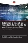 Raúl Alfredo Sánchez Ancajima - Extension à cinq et six noeuds de la méthode de quadrature numérique