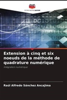 Raúl Alfredo Sánchez Ancajima - Extension à cinq et six noeuds de la méthode de quadrature numérique