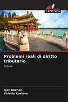 Igor Kozhan, Valeria Kozlova - Problemi reali di diritto tributario