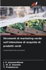 J. S. Jayawardhana, T. Prabaharan, L. M. A. Shamila - Strumenti di marketing verde sull'intenzione di acquisto di prodotti verdi